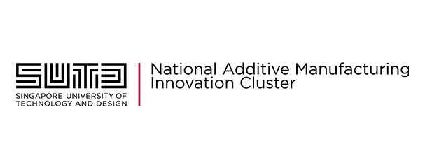 National Additive Manufacturing Innovation Cluster (NAMIC) @SUTD