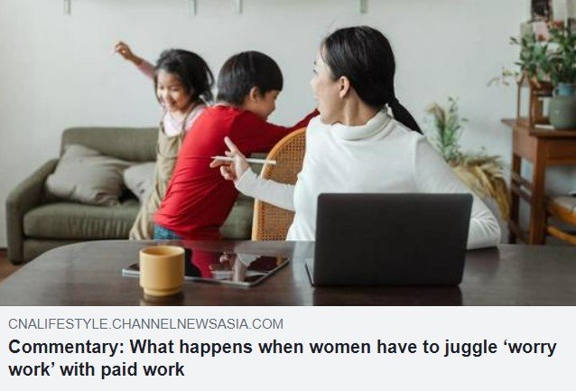 Commentary What happens when women have to juggle worry work with paid work