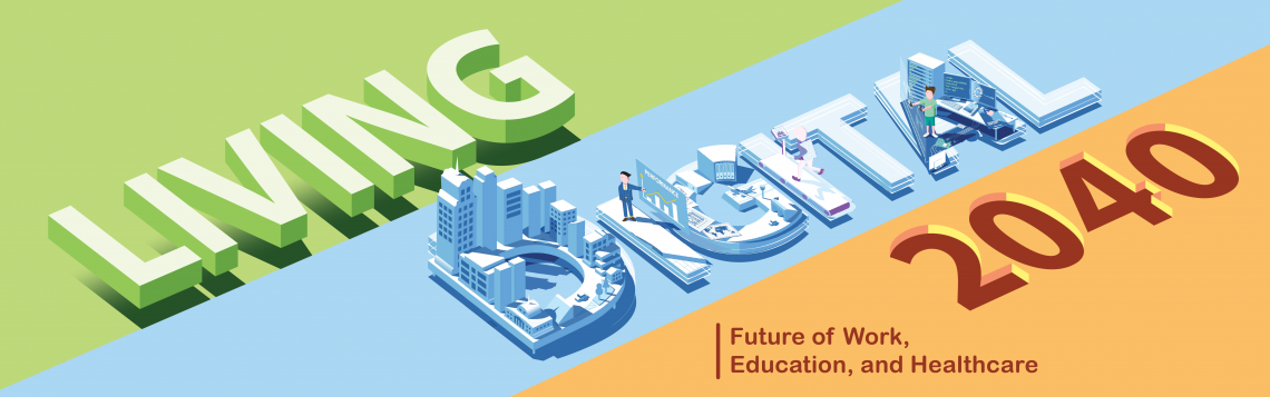 Living with Technology  Future of Work Education and Healthcare