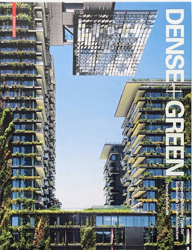 Dense  Green Innovative Building Types for Sustainable Urban Architecture