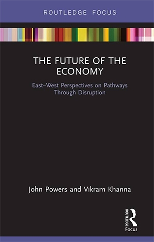 The Future of the Economy East-West Perspectives on Pathways Through Disruption