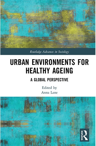 Urban Environments for Healthy Ageing A Global Perspective